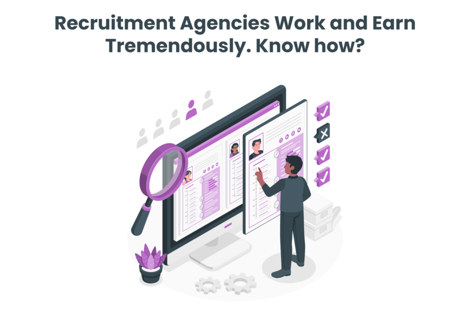 Recruitment-Agencies-Work-and-Earn-Tremendously.-Know-How