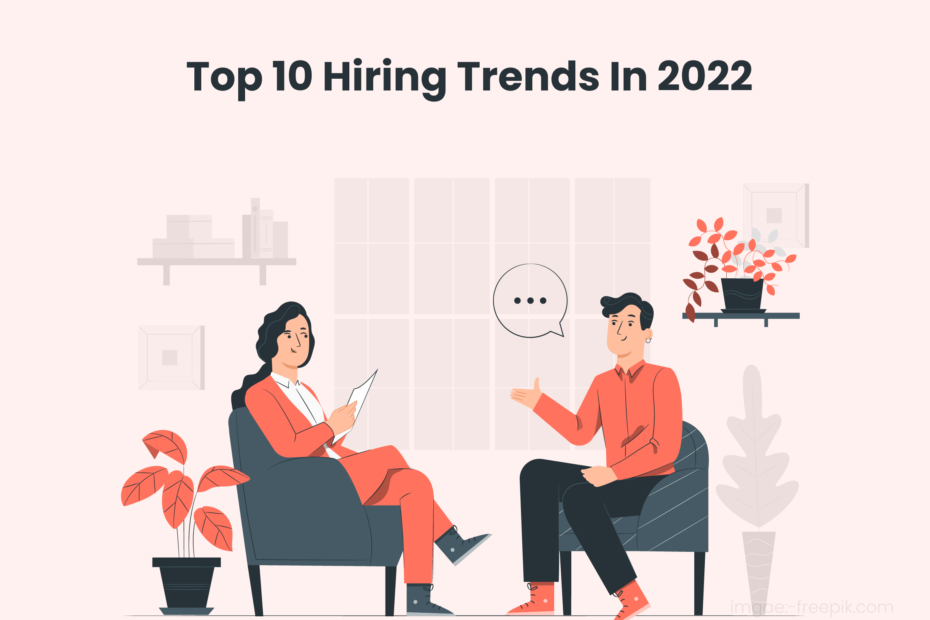 Top Hiring Trends In 2022