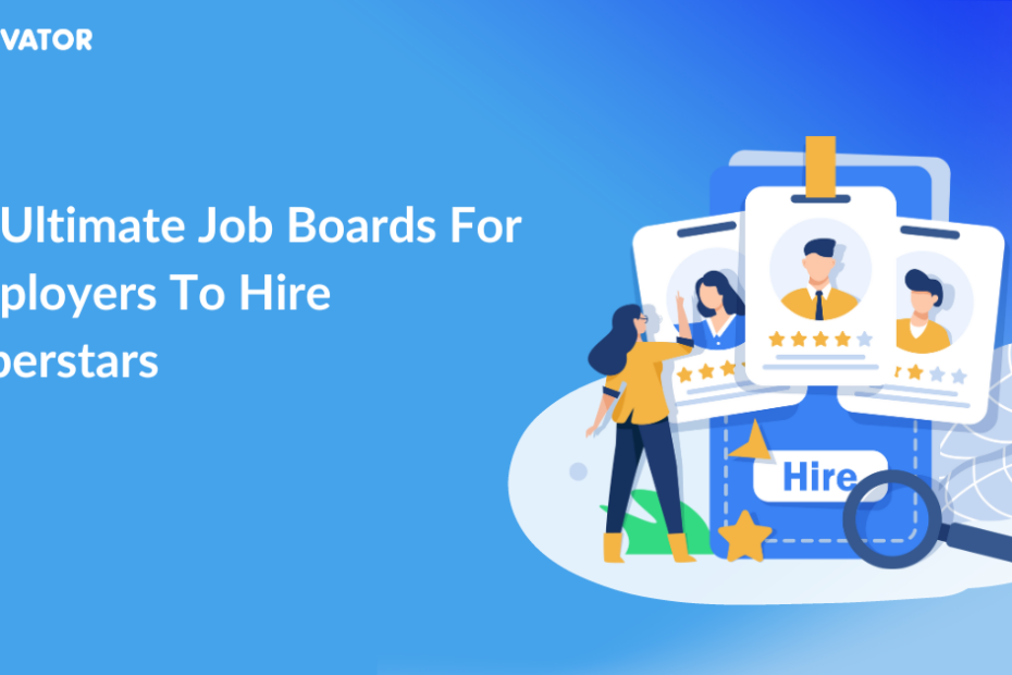 21 Ultimate Job Boards For Employers To Hire Superstars