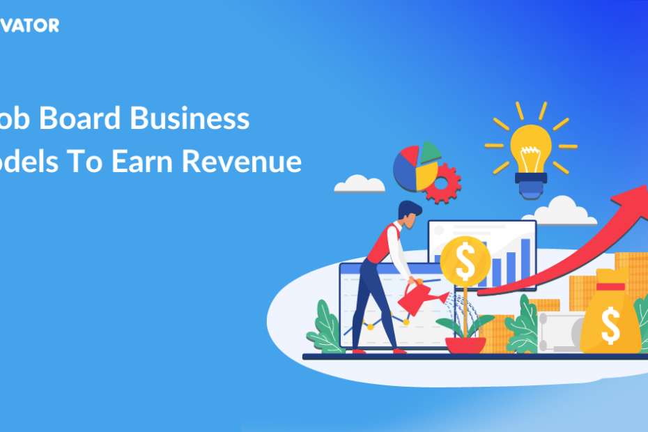 5 Job Board Business Models To Earn Revenue