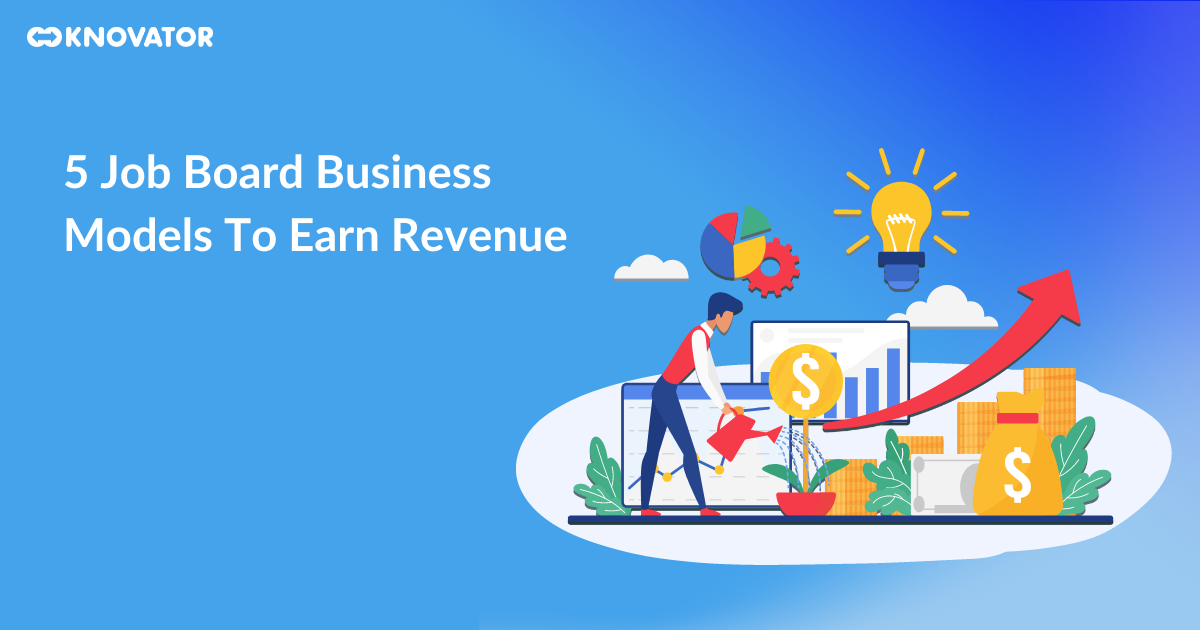 5 Job Board Business Models To Earn Revenue