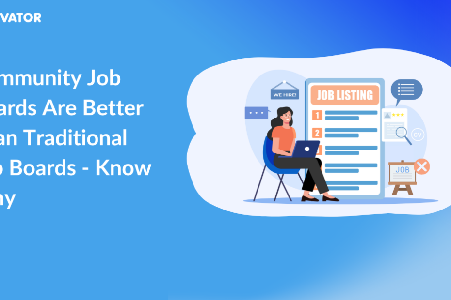 Why Community Job Boards Are Better Discover Now