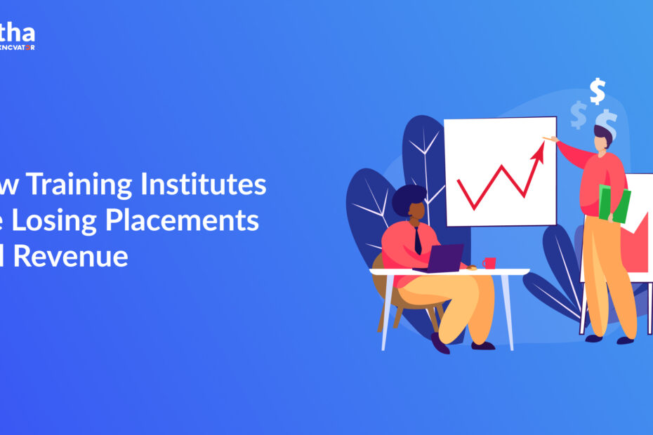 How Training Institutes Are Losing Placements And Revenue