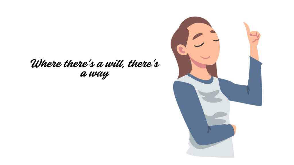 Where There's A Will, There's A Way