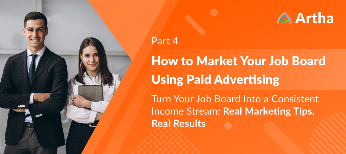 Paid Advertising & Content Marketing: Job Board Growth Playbook, Part 4