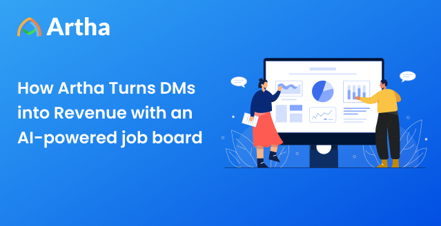 How Artha Turns DMs into Revenue With an AI-powered Job Board